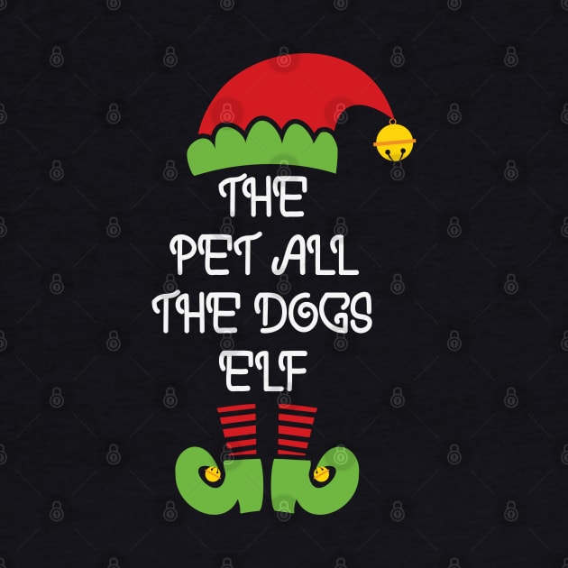 The Pet All The Dogs Elf Funny Matching Family Elf Christmas Costume by BadDesignCo